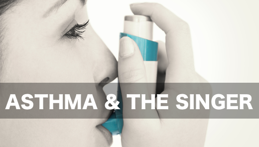 Asthma and the singer